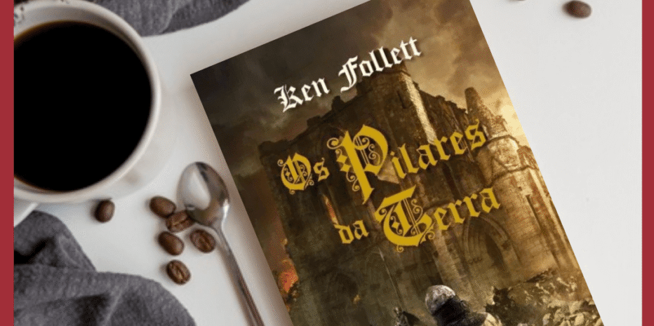 Os Pilares da Terra | Ken Follet