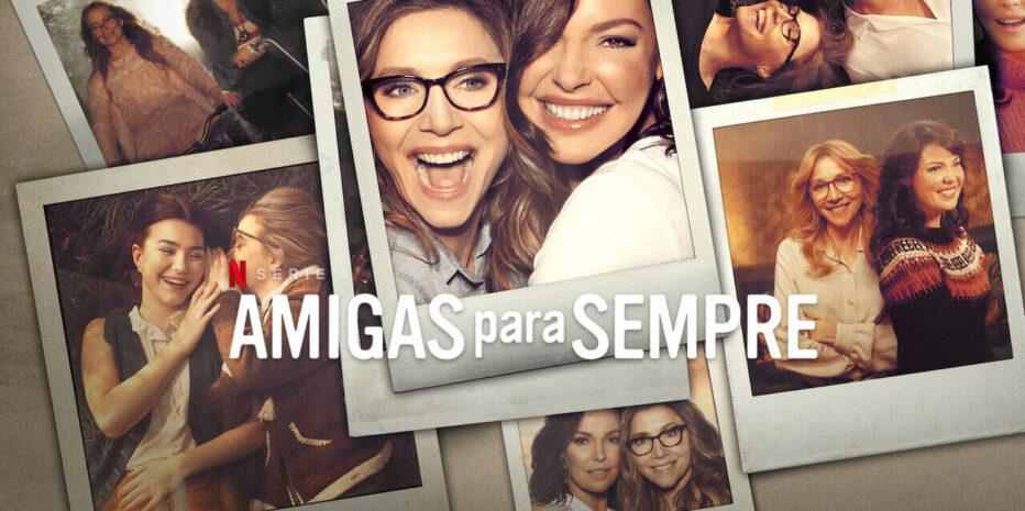 Amigas para sempre – Série da Netflix inspirada no livro Firefly Lane