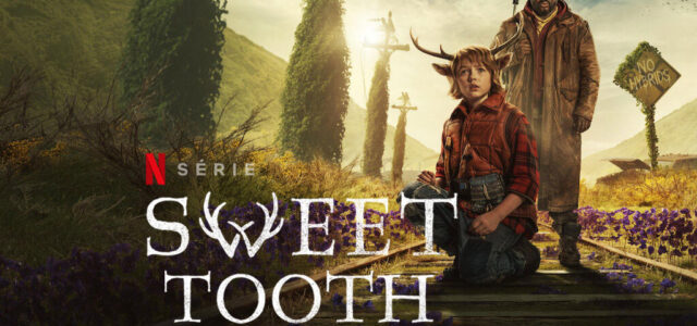 Sweet Tooth – A nova adaptação de sucesso da Netflix