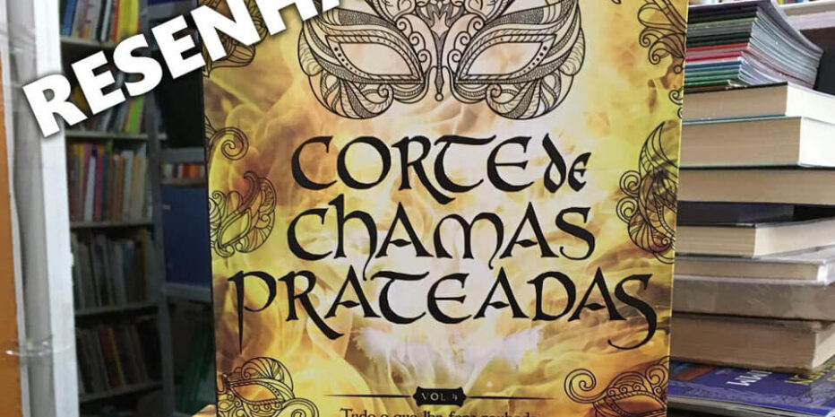 Corte de Chamas Prateadas, Sarah J Maas
