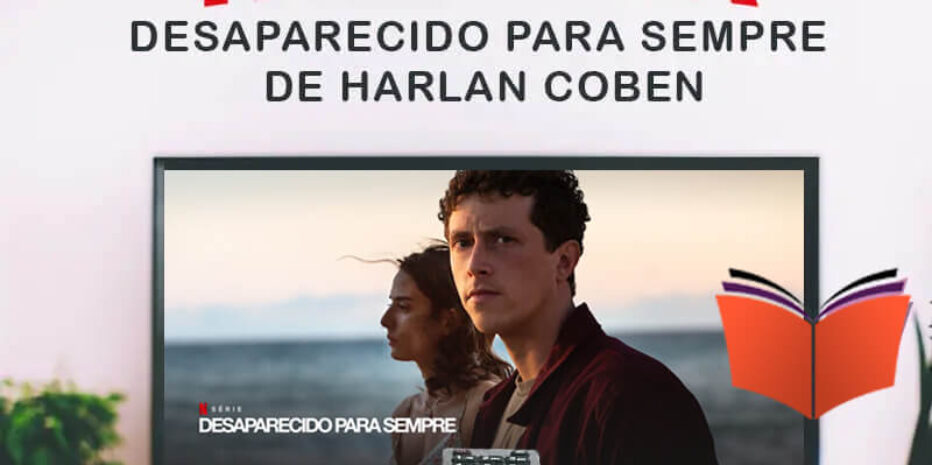 Minissérie Netflix Desaparecido para Sempre é mais um sucesso de Harlan Coben