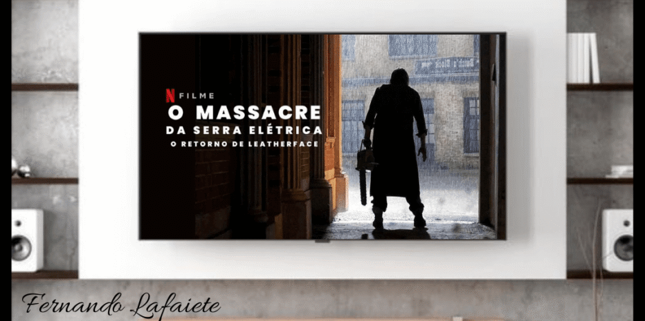 O Massacre da Serra Elétrica: O Retorno de Leatherface | Netflix