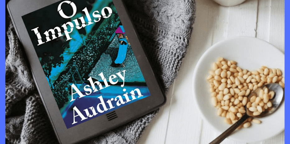 O Impulso | Ashley Audrain