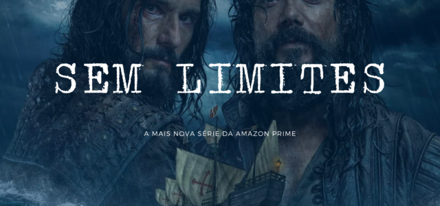 Sem Limites – Mini-série da Amazon
