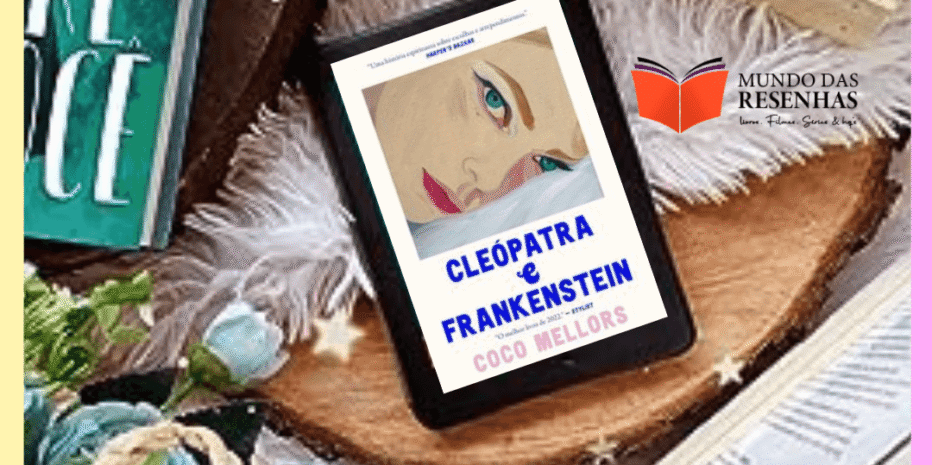 Cleópatra e Frankenstein | Coco Mellors